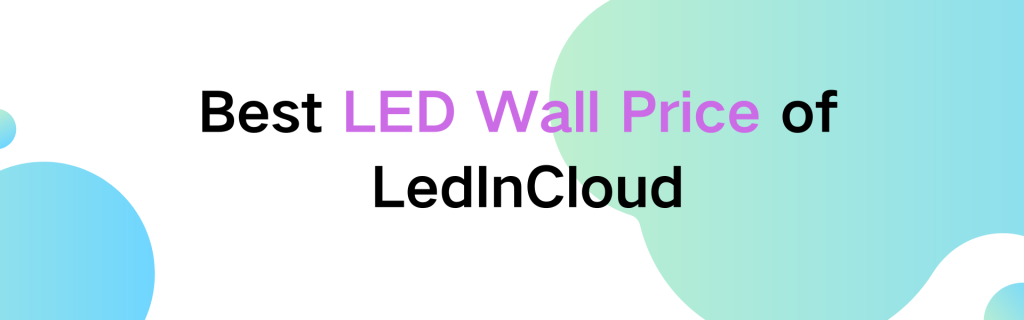 Best LED Wall Price of LedInCloud